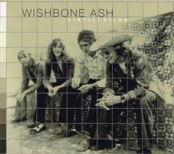 Wishbone Ash : Distillation